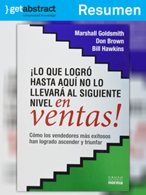 cover image of ¡Lo que logró hasta aquí no lo llevará al siguiente nivel en ventas! (resumen)
